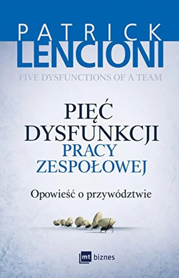 Pięć dysfunkcji pracy zespołowej book cover 